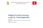 Stratégie d’Innovation NumériqueStratégie d’Innovation Numérique un pilier de «Tunisie Digitale 2020» Ministère des Technologies de la Communication et de l’Economie Numérique