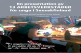 New g Kimitoön En presentation av 13 ARBETSVERKSTÄDER … · 2016. 4. 11. · En presentation av 13 arbetsverkstäder för unga i Svenskfinland Utbildning Ab “En ungdomsverkstad