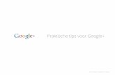 Praktische tips voor Google+static.googleusercontent.com/media/ · promoten en aanbevelingen voor je merk te laten weergeven wanneer die het meest relevant zijn. Laat klanten het