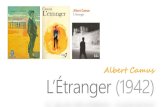 Albert Camus L’Étranger (1942)mpafrancais.weebly.com/.../19984595/camus...du_20e.pdfAlbert Camus « Il n’y a qu’un problème philosophique vraiment sérieux : c’est le suicide.