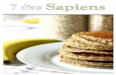 7 Días sapiens...2018/03/07  · 7 Días sapiens Esto es un recetario instructivo de 7 días completos, con menús para desayuno, comida y cena. ¿Qué es un recetario instructivo?
