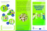 Tervislikud töökohad HALDAVAD OHTLIKKE AINEID · 2018. 3. 6. · • PowerPointi esitlused, plakatid, arvutigraafika ja teabelehed; • kampaania töövahendite pakett ja muud seotud