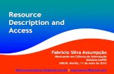 Resource Description and Access (RDA) · RDA Objetivos Estrutura Desenvolvimento e utilização Algumas mudanças . Requisitos Funcionais para Registros Bibliográficos (FRBR) FRBR