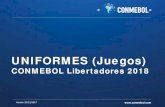 Presentación de PowerPointmsn.conmebol.com/sites/default/files/Uniformes-Fases1-2-Libertado… · 16 January 2017 UNIFORMES (Juegos) CONMEBOL Libertadores 2018. Versión 29/12/2017