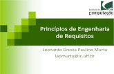 Princípios de Engenharia de Requisitosleomurta/courses/2015.2/es1/aula5.pdfElicitação (requisitos não funcionais) • Sinônimo: atributos de qualidade • Disponibilidade –