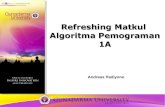 Refreshing Matkul Algoritma Pemograman 1Aandre_hadiyono.staff.gunadarma.ac.id/Downloads... · 2 Algoritma “urutan langkah-langkah logis penyelesaian masalah yang disusun secara