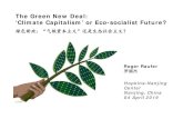 The Green New Deal: ‘Climate Capitalism’ or Eco-socialist ... · Risks tend to be socialized, gains privatized (Apple, Google, Tesla vs. Solyndra) Myth: the government is sluggish
