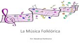 Por: Woodrow Pamblanco Musica Folklorica.pdfel trombón, el bombardino, la guitarra y el piano. Algunas de sus canciones más conocidas son: Preciosa, El cumbanchero, Lamento Borincano,