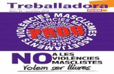 Treballadora · 2016. 11. 16. · 4 Núm. 43 - novembre 2016 Prou assetjaments i violències masclistes i nforme En l’Informe del 8 de Març del 2016, realit-zat per la Secretaria
