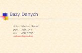 Bazy Danych - home.agh.edu.plhome.agh.edu.pl/~makopec/bazy/W2020.pdf · M. J. Hernandez, Bazy danych dla zwykłych śmiertelników, Mikom, ... wprowadzane przez administratora zmiany