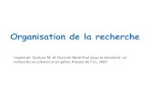 Organisation de la recherche - Université Lavalchaib/IFT-6001/Slides/Organisation-Recherche.pdf · système de la recherche et le contexte économique et politique dans lequel elles