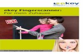 ekey Fingerscanner - AFS · Von allen biometrischen Verfahren ist der Finger-scan auf Grund der Kosten, Benutzerakzeptanz, Sicherheit und dem Entwicklungsstand am Besten geeignet.