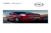 OPEL Vivaro - opelbetanija.ba€¦ · Opel Vivaro CV 1 Dizel Van (Euro6) Verzija Masa L1H1 2700 kg 45 940 50 517 L1H1 2900 kg L1H2 2900 kg - - - 49 601 L2H1 2900 kg 44 500 44 178