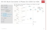 DC-DC Buck Converter 2-Phase Vo=250V Io=40A Simulation ... · DC-DC Buck Converter 2-Phase Vo=250V Io=40A Input : Vin=800V Iin Output : Vo=250V Io=40A Gate Drive : Vd=18V R source=5Ω