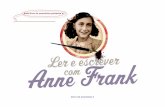 rank Ler e escrever com - Anne Frank House · Olá! Este livro de exercícios vai ensinar-te mais coisas acerca da Anne Frank. Anne Frank era uma menina judia. Ela recebeu um diário
