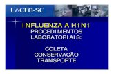 INFLUENZA A H1N1 - Florianópolis€¦ · de Influenza A (H1N1) somente está indicado para: n acompanhar casos hospitalizados de síndrome respiratória aguda grave. n gestantes