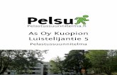 As Oy Kuopion Luistelijantie 5 - Pelsu Pelastussuunnitelma · Tämä pelastussuunnitelma täyttää kaikki pelastuslain ja valtioneuvoston asetuk-sen mukaiset vaatimukset pelastussuunnitelmalle.