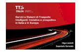 Servizi e Sistemi di Trasporto Intelligenti:IniziativeeprospettiveIntelligenti: Iniziative e prospettive in Italia e … initiatives TTS Italia FIN.pdf · Principali Iniziative Nazionali