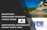 MARATHON DORDOGNE-PERIGORD CANOE-KAYAK … · 2018. 3. 21. · L'organisation propose aux accompagnants la participation au Marathon de 32 km (dans ce cas fournir un certificat médical)
