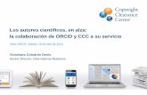 Los autores científicos, en alza: la colaboración de ORCID ...³n.pdf · Presentación de CCC . 3. ORCID en RightsLink for Open Access . 1. Los autores, en la edición científica