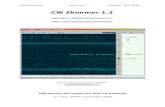 CW Skimmer 1 - TU Dresden · Überblick (Overview) CW-Skimmer ist ein Multi-Kanal-CW-Dekoder und Signalanalysator mit einer Panoramadarstellung. Die Hauptfunktionen des Programms