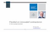 Flexibel en innovatief contracteren · 2020. 6. 23. · Flexibel en innovatief contracteren in het sociaal domein 1 MR. RENS SNEL ADVOCAAT BESTUURSRECHT Mr Rens Snel r.snel@triplaw.nl