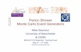 Parton Shower Monte Carlo Event Generators · Parton Shower MCs 1 Mike Seymour Resolvable partons What is a parton? Collinear parton pair single parton Introduce resolution criterion,