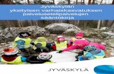 Jyväskylän yksityisen varhaiskasvatuksen ... · 7 sekä hänen huoltajiaan. 2) palveluntuottajalla yksityistä henkilöä, yhteisöä, säätiötä tai julkisyhteisön perustamaa