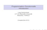 Programmation Fonctionnelle Introductionpageperso.lif.univ-mrs.fr/~luigi.santocanale/teaching/1314teaching/P… · la programmation fonctionnelle est un style de programmation, où