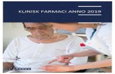KLINISK FARMACI ANNO 2019 - amgros.dk2 KLINISK FARMACI ANNO 2019 Klinisk farmaci er det sidst tilkomne fagområde på sygehusapotekerne, og er det fagområde, hvor sygehusapotekernes