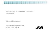 Driftsättning av DKIM med DNSSEC - InternetstiftelsenDriftsättning av DKIM med DNSSEC Examensarbete Rickard Bondesson ricbo974@student.liu.se 0730 –23 95 16 Agenda •Epost •Förfalskning
