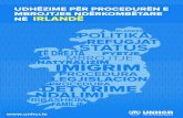 IRLANDEZ POLITIKA REFUGJAT STATUS TË DREJTA PYETJE ... · tË drejta politika irlandez imigrim procedura pyetje legjislacion familje detyrimeprocedura ndalimi ribashkim udhËzime