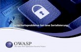 Sicherheitsprobleme bei Java Serialisierung...Generische Java Object Serialization Schwachstelle • Problem: ALLE Java-Klassen, die sich im Klassenpfad befinden und das Interface