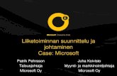Liiketoiminnan suunnittelu ja johtaminen Case: Microsoftdownload.microsoft.com/documents/UK/Finland/ec/business...•Tavoiteasetanta ja sen seuranta •Johtaminen tavoiteasetannan