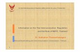 Information on the Thai Interconnection Regulation and the Role of NBTC… · 2012. 10. 3. · Information on the Thai Interconnection Regulation and the Role of NBTC, Thailand Dr.