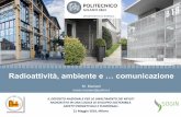 Radioattività, ambiente e - Politecnico di Milano · Milano, XX mese 20XXmario.mariani@polimi.it Radioattività, ambiente e … comunicazione ... Impianti di ricerca e del ciclo