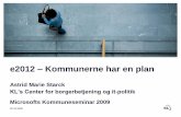 e2012 Kommunerne har en plan - download.microsoft.comdownload.microsoft.com/documents/UK/Danmark/...gå forrest og prioritere den digitale kommunikation Kommunerne anvender NemSMS