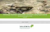 Varsinais-Suomen virtavedet taimenen elinympäristönä · Valonian virtavesihankkeet 2014-2016 • Saaristomereen laskevissa virtavesissä luonnonvaraisia taimenkantoja, kaikki äärimmäisen