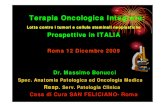 Lotta contro i tumori e cellule staminali neoplastiche ...Lotta contro i tumori e cellule staminali neoplastiche Prospettive in ITALIA Roma 12 Dicembre 2009 Dr. Massimo Bonucci Spec.