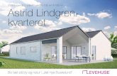 Astrid Lindgren- kvarteret - Levehuse A/S...Astrid Lindgren- - kvarteret På Idasvej bor du i en mindre ud-stykning, hvor de velplacerede boli ger på vejen giver et hyggeligt miljø.