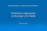 Politiche migratorie in Europa e in Italia€¦ · del principio di non respingimento (art. 78, par. 1, TFUE) o Tale politica deve essere conforme alla convenzione di Ginevra del