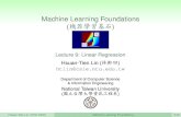 Machine Learning Foundations hxÒ · Hsuan-Tien Lin (NTU CSIE) Machine Learning Foundations 2/23. Linear Regression Linear Regression Problem Linear Regression Hypothesis age 23 years