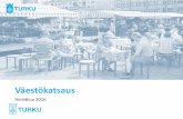 Väestökatsaus huhtikuu 2012 - Åbo stad | City of Turku2015 2016 Turun väestö heinäkuun lopussa 2016* Muutos vuodenvaih-teesta Muutos vuoden 2015 heinäkuusta Ikä Miehet Naiset