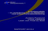 Anders Forslund Linus Liljeberg Leah von Trott zu Solz · 2016. 1. 12. · Leah von Trott zu Solz . RAPPORT 2013 ... * Författarna tackar seminariedeltagare vid IFAU och Arbetsförmedlingen