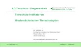 Tierschutz-Indikatoren Niedersächsischer Tierschutzplan · 2017. 5. 22. · Tierschutz-Indikatoren Niedersächsischer Tierschutzplan Dr. Michael Alt Landwirtschaftskammer Niedersachsen