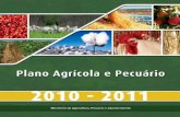 Plano Agrícola e Pecuário - Notícias AgrícolasPlano Agrícola e Pecuário 2010-2011 / Ministério da Agricultura, Pecuária ... namento na sua fazenda. Com isso, fortalece-se sua