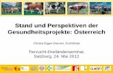 Stand und Perspektiven der Gesundheitsprojekte: Österreichd37f74d3-f6db-4735-af8f... · 2019. 3. 19. · Stand und Perspektiven der Gesundheitsprojekte: Österreich Christa Egger-Danner,