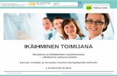 Muutokset ja kehittäminen työyhteisöissä – näkökulmia ......2014/09/03  · Rovaniemi 2.9.2014 IKÄIHMINEN TOIMIJANA Muutokset ja kehittäminen työyhteisöissä – näkökulmia