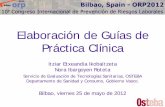 Elaboración de Guías de Práctica Clínica · Bilbao, viernes 25 de mayo de 2012. Índice 1. Qué es la Medicina Basada en la Evidencia (MBE) 2. Qué son las Guías de Practica