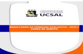 PESQUISA AVALIATIVA – 2013.2 GERAL (GRADUAÇÃO …noosfero.ucsal.br/articles/0017/7882/relatorio-direito1.pdf · 2019. 10. 14. · ERP TOTVS – Sistema de Gestão Acadêmica e